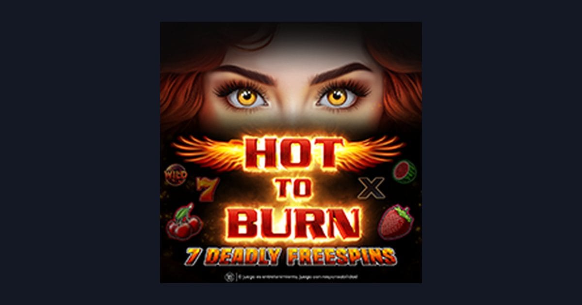 Raih Kemenangan Besar di Hot To Burn 7 Deadly Free Spins, Link Slot Gacor Terbaru